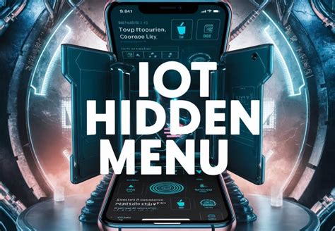 What is IoT Hidden Menu: Unlocking the Secrets of Connected Devices