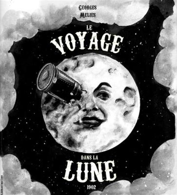  Le Voyage Dans la Lune : Gizemli Bir Yolculuk ve Rüya Gibi Görselliklerle Dolu Bir Aventura