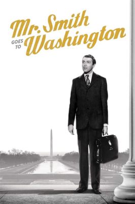 Mr. Smith Goes to Washington – Siyasi İsteksizlik ve Küçük Adamın Büyük Zaferi!